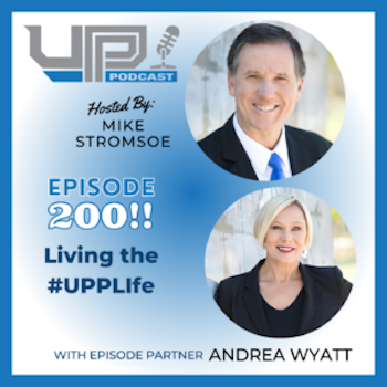 Episode 200: Living the #UPPLife