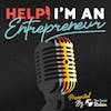 Help! I'm an Entrepreneur