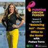 S2E13: “Balancing Act” – From Office to the Home with Fadwa Terra