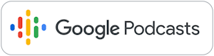 Google Podcasts podcast player badge