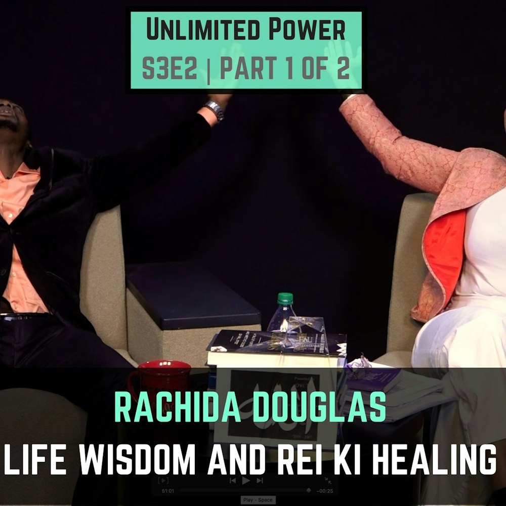 UP #32 Rachida Douglas Life Wisdom And REI KI Healing | UPS3E2 PT 1