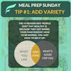Meal Prep Sunday E4 | Add Variety To Your Meal