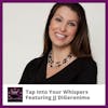 Tap Into Your Whispers Featuring JJ DiGeronimo