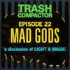 MAD GODS: A discussion of LIGHT & MAGIC