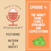 04 - The Money Game, Family Dynamics and Expectations