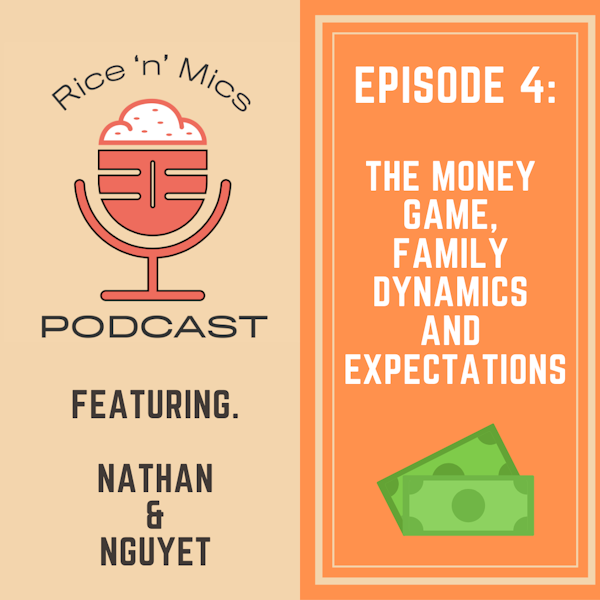 04 - The Money Game, Family Dynamics and Expectations