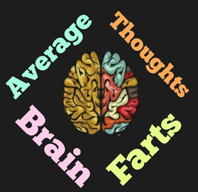 Average Thoughts and Brian Farts