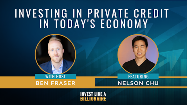 85. Investing in Private Credit in Today's Economy feat. Nelson Chu