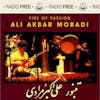 Ali Akbar Moradi - Fire of Passion