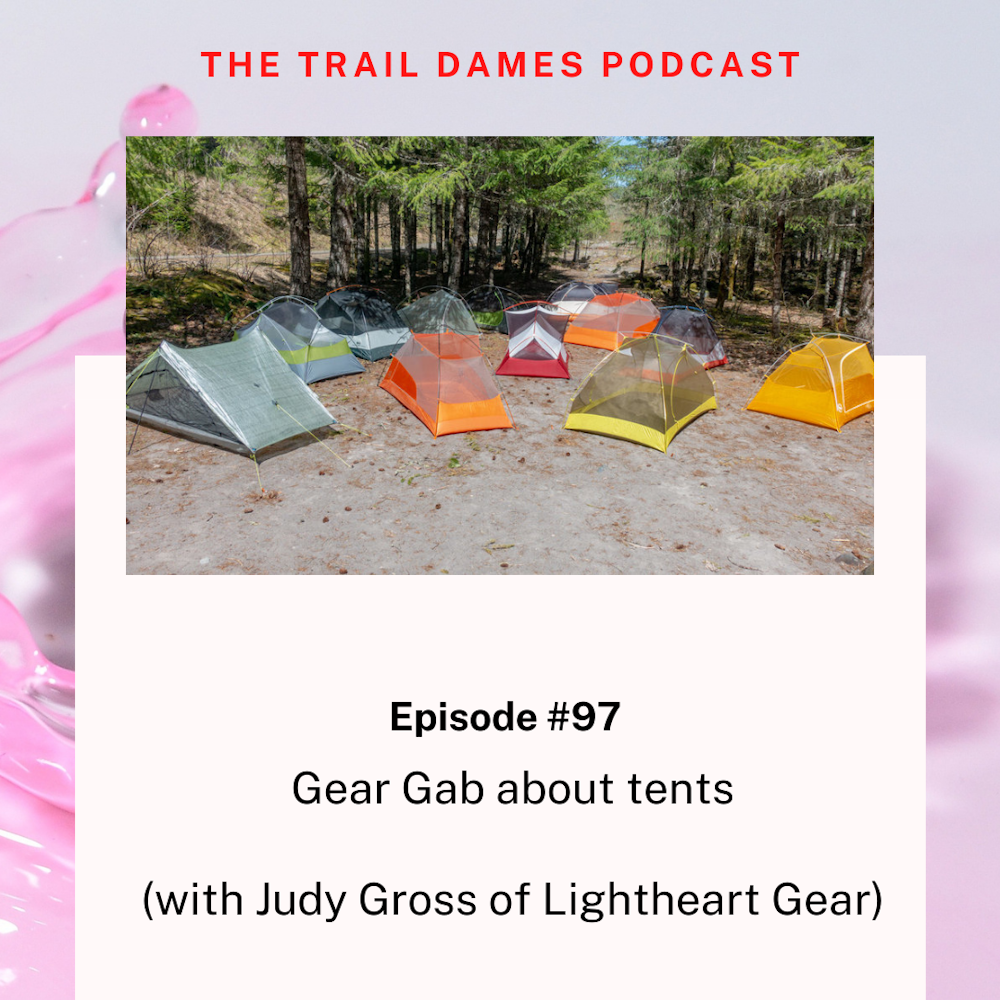 Episode #97 - Gear Gab with Judy Gross of Lightheart Gear