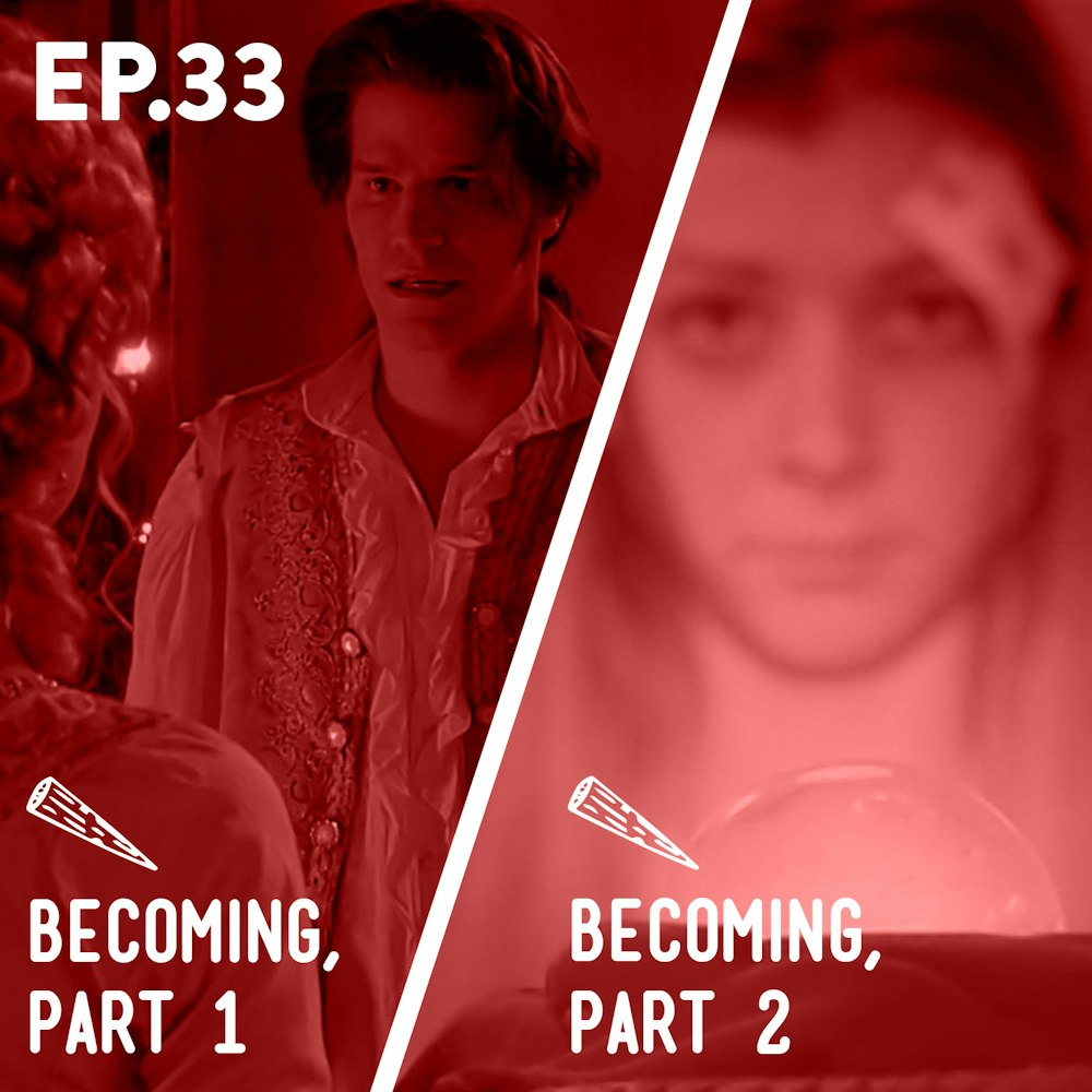33 - Becoming Part 1 & 2 (Buffy Only)
