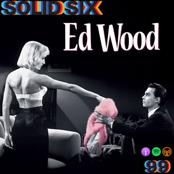 Episode 99: Ed Wood