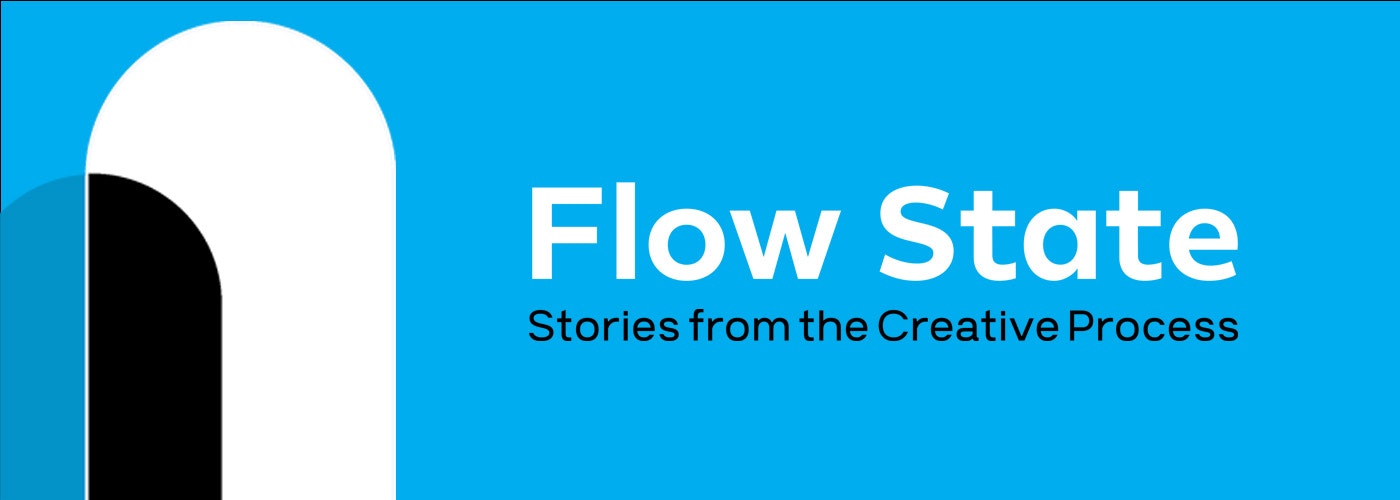 Flow State: Stories from the Creative Process with Nick Harauz