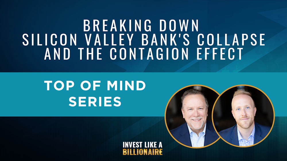74. Top of Mind: Breaking Down Silicon Valley Bank's Collapse and the Contagion Effect