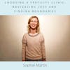 Choosing a Fertility Clinic, Navigating Loss and Finding Boundaries with Sophie Martin