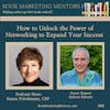 How to Best Unlock the Power of Networking to Expand Your Success - BM398