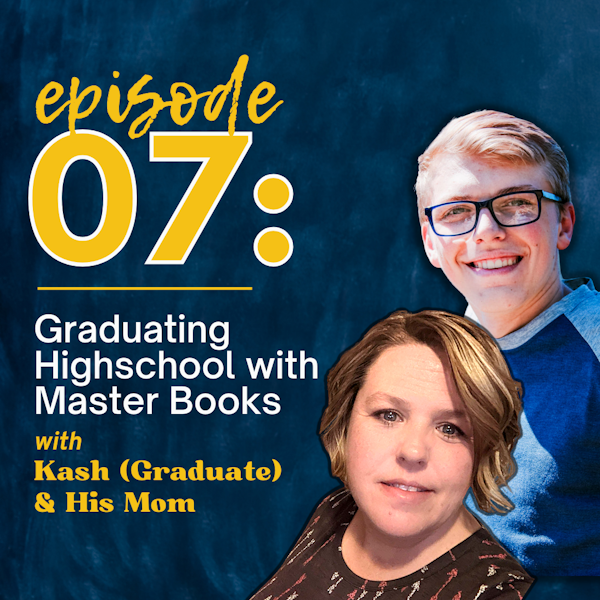 Graduating High School with Master Books - Kash & His Mom Share Their Story