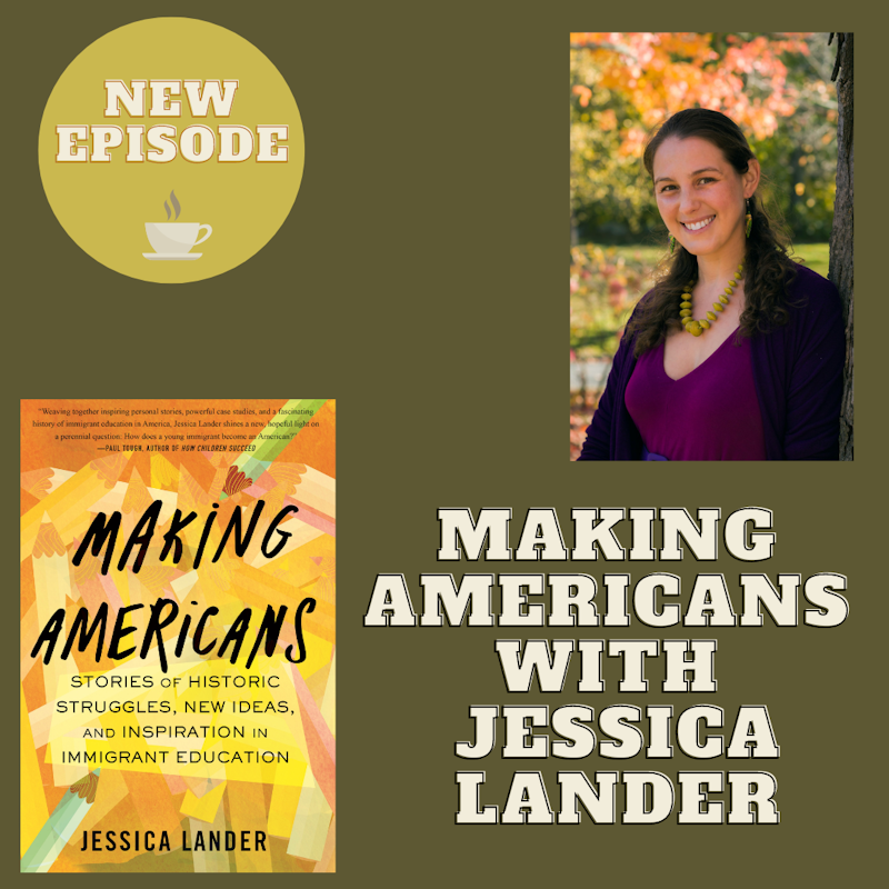 Making Americans with Jessica Lander