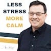 63. Less Stress, More Calm for Busy Parents