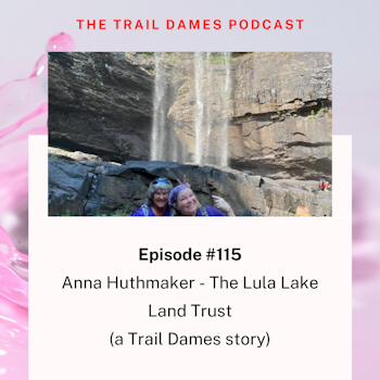 Episode #115 - Anna Huthmaker (a Trail Dames story)