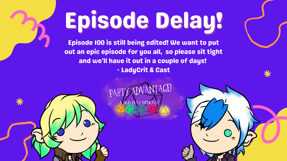 Episode Delay!