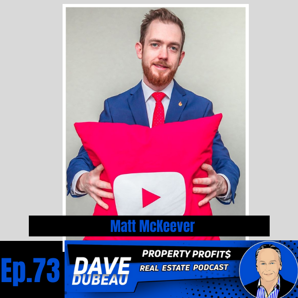 Youtubing To Real Estate Success with Matt McKeever