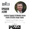 399: Limited Supply Of Mobile Home Parks Creates Huge Value