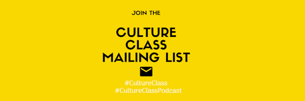 Culture Class Podcast Newsletter Signup