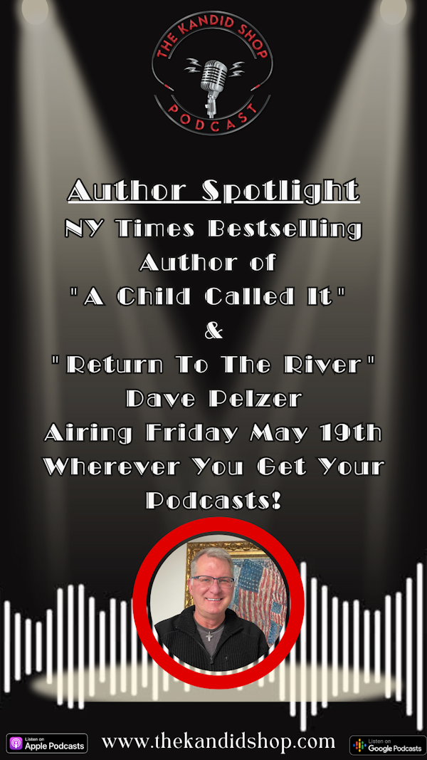 Author Spotlight: New York Times & International bestselling Author of  ”A Child Called It”, Dave Pelzer
