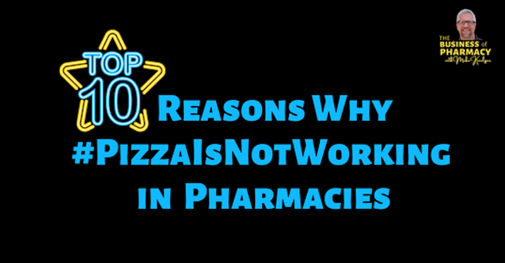Top 10 Reasons Why #PizzaIsNotWorking in Pharmacies