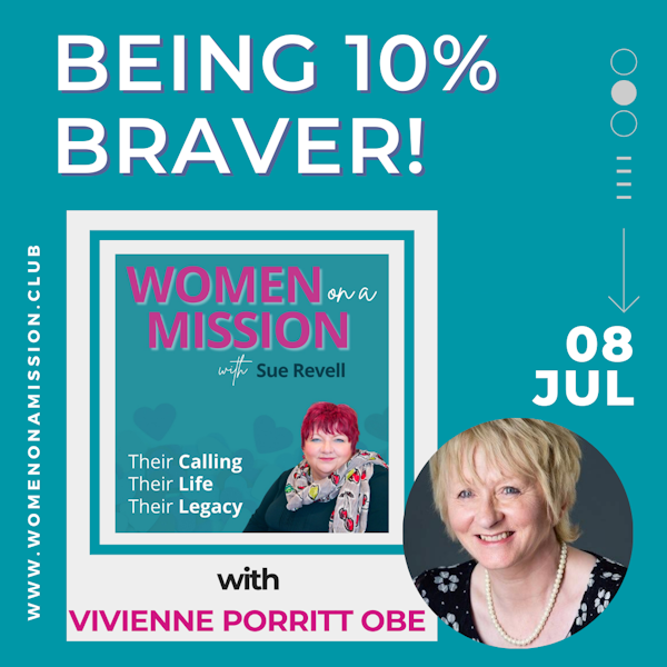 #051: Being 10% Braver with Vivienne Porritt OBE