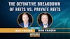 19. The Definitive Breakdown Of REITs vs. Private REITs