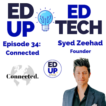 34: Simplifying International Studies with Syed Zeehad, the Founder of Connected