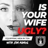Is Your Wife Ugly? One Question Every Husband Should Ask - Equipping Men in Ten EP 638