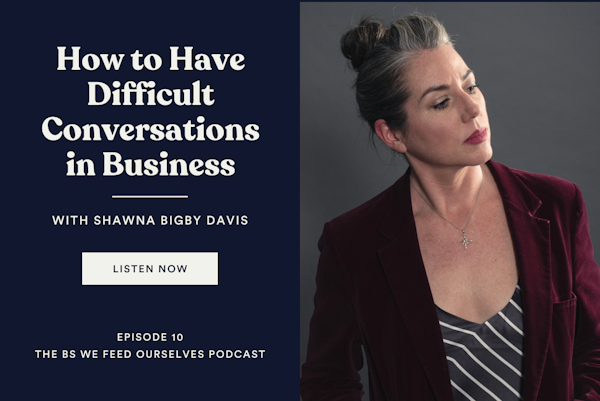 10. How To: Have Difficult Conversations in Business