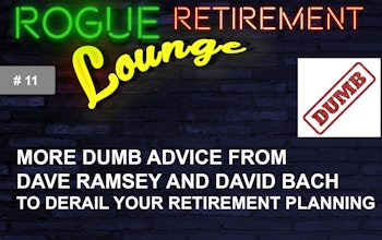 More DUMB Advice From Dave Ramsey and David Bach to Derail Your Retirement Planning