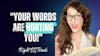 How Your WORDS are HURTING You and 3 Ways to FIX That! | Anya Smith