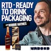 Unboxing Ready to Drink Packaging from Hoste | Ep 152