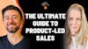 Summary: Ultimate guide to Product Led Sales with Elena Verna
