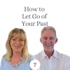 How to Let Go of Your Past
