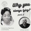 Why You Always Lying Part II: Tithing Questions, Objections and Comments