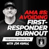 AMA #5: Avoiding First Responder Burnout | Reconnecting With Your Spouse  - Equipping Men in Ten EP 674