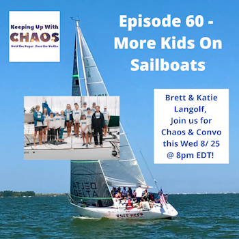 Episode 60 - More Kids On Sailboats ~ Brett & Katie Langolf
