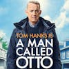 The Movie Gallery: A MAN CALLED OTTO with Tom Hanks