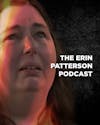 The Erin Patterson Podcast