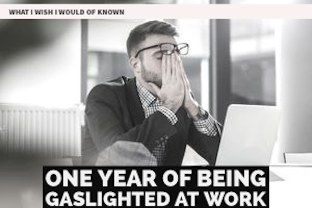 One Year of Being Gaslighted at Work: 5 Lessons Learned