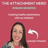The Attachment Nerd...Revisited!