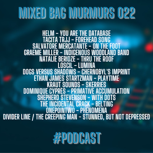 Mixed Bag Murmurs #022
