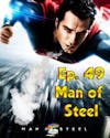Ep. 49 - Man of Steel