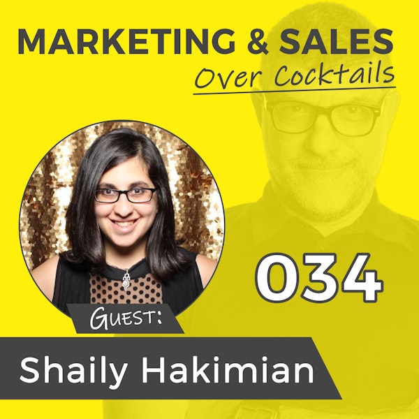 034: Did You Know That Social Media is NOT About Your Business? w/Shaily Hakimian